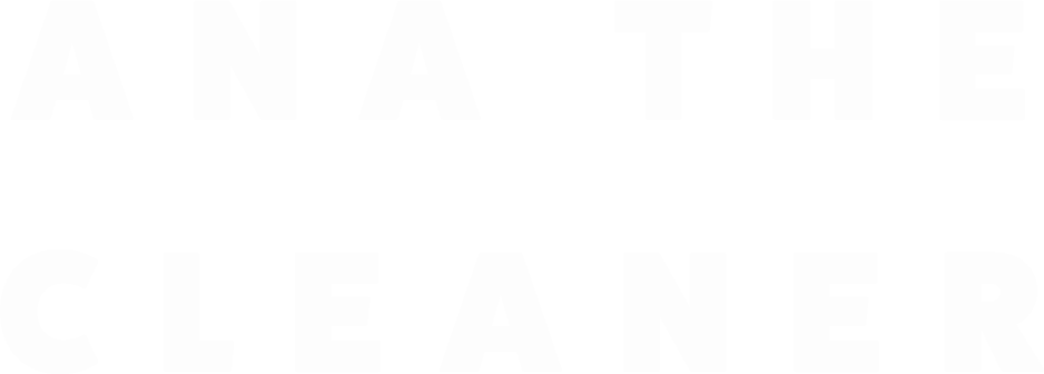 Ana the Cleaner